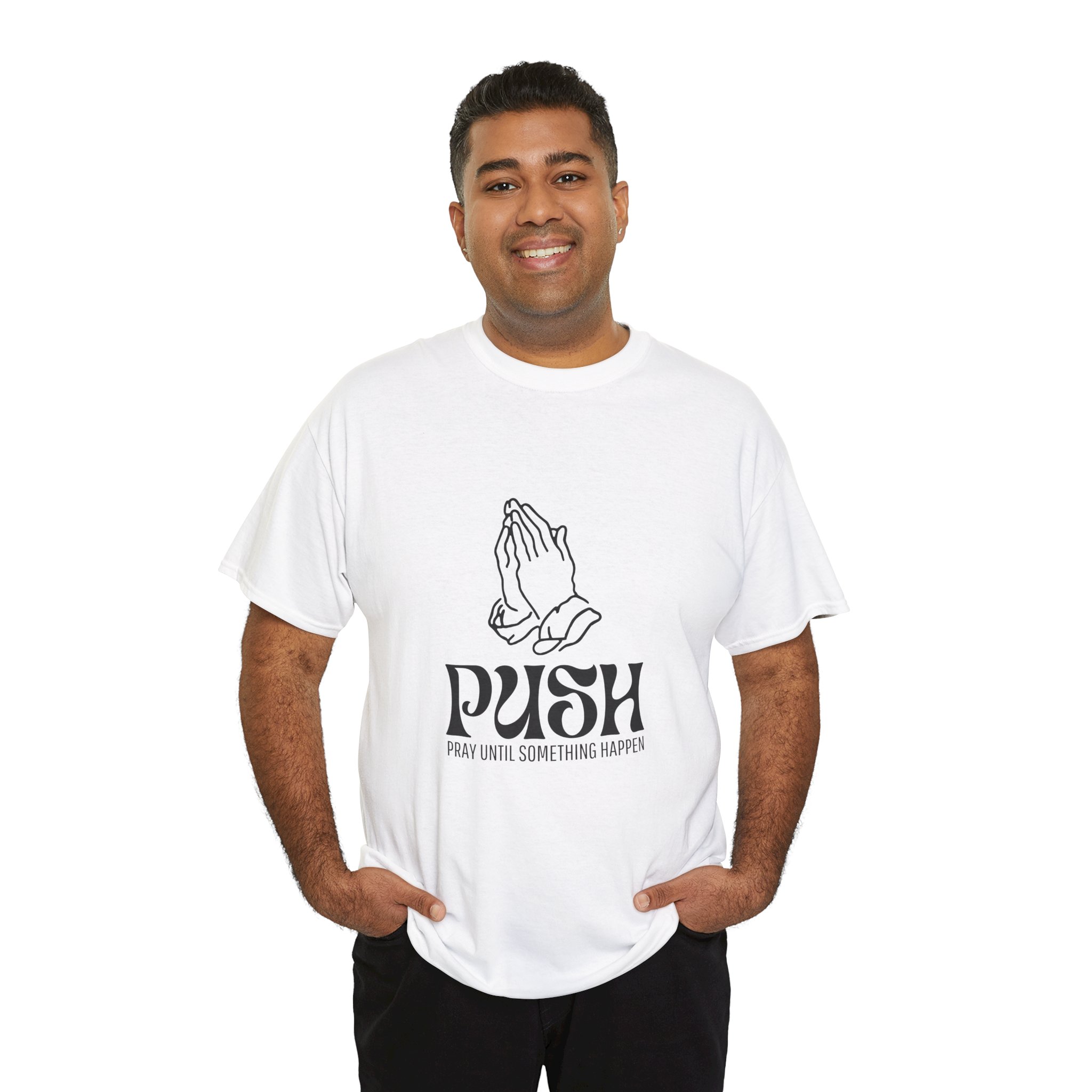 Inspirational Unisex Heavy Cotton Tee - 'PUSH' Pray Until Something Happens - Image 5